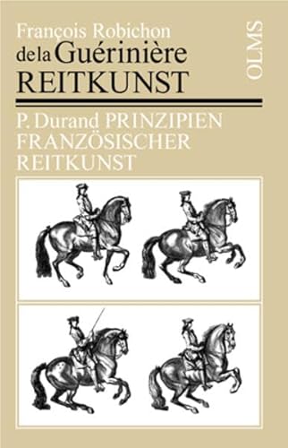 Reitkunst oder gründliche Anweisung zur Kenntniß der Pferde, deren Erziehung, Unterhaltung, Abrichtung, nach ihrem verschiedenen Gebrauch und ... von J. Daniel Knoell. (Documenta Hippologica) von Olms Presse