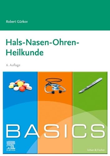 BASICS Hals-Nasen-Ohren-Heilkunde von Urban & Fischer Verlag/Elsevier GmbH