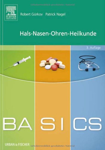 BASICS Hals-Nasen-Ohren-Heilkunde BASICS Hals-Nasen-Ohren-Heilkunde