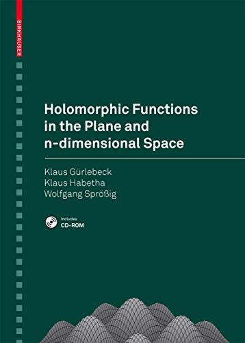Holomorphic Functions in the Plane and n-dimensional Space von Birkhäuser
