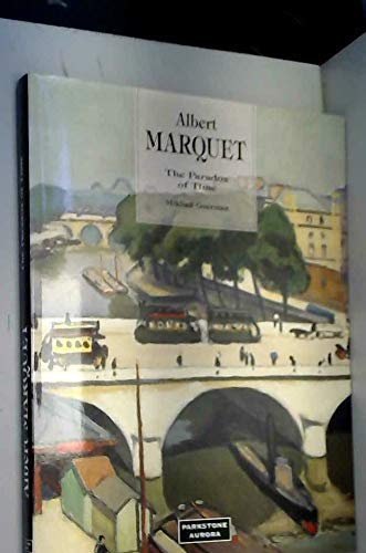 Albert Marquet: The Paradox of Time (Great Painters Series)