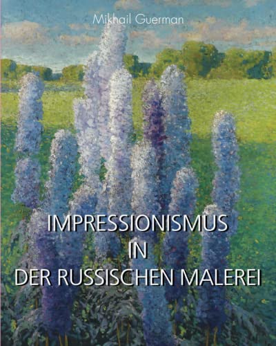 Impressionismus in der russischen Malerei von Parkstone International