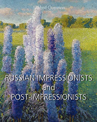 RUSSIAN IMPRESSIONISTS and POST-IMPRESSIONISTS