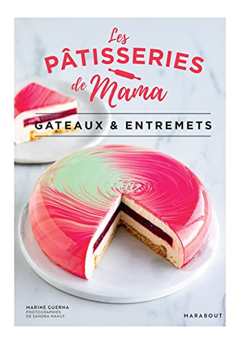 Les pâtisseries de Mama - Gâteaux & entremets von MARABOUT