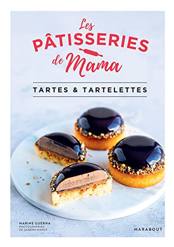 Les pâtisseries de Mama - Tartes & tartelettes von MARABOUT