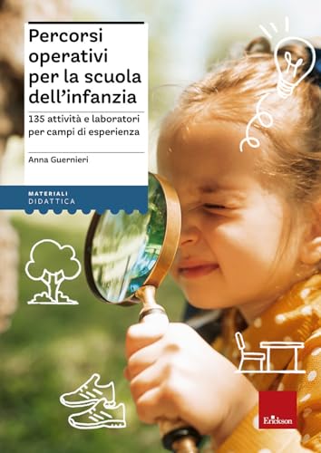 Percorsi operativi per la scuola dell'infanzia. 135 attività e laboratori per campi di esperienza. Con Libro in brossura: La stravagante avventura del principe Solino (I materiali) von Erickson