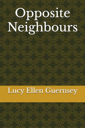Opposite Neighbours Opposite Neighbours von Independently published