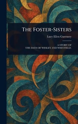 The Foster-Sisters The Foster-Sisters von Anson Street Press