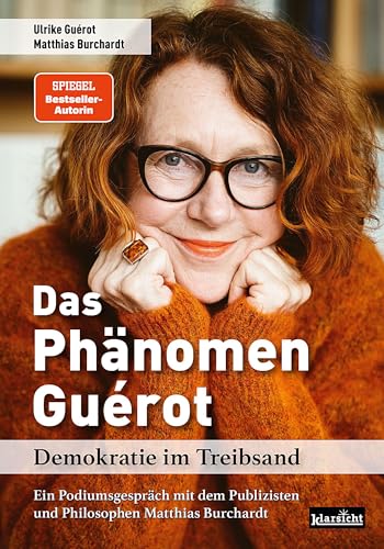 Das Phänomen Guérot: Demokratie im Treibsand von Klarsicht Verlag