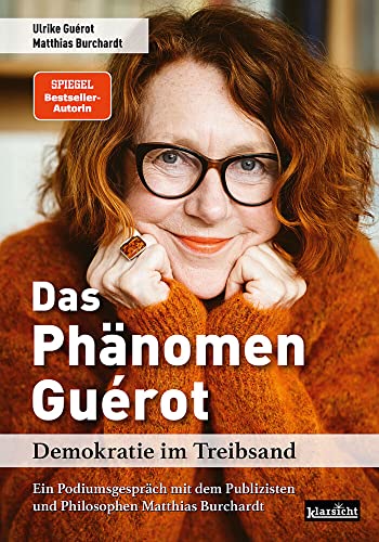 Das Phänomen Guérot: Demokratie im Treibsand von Klarsicht Verlag