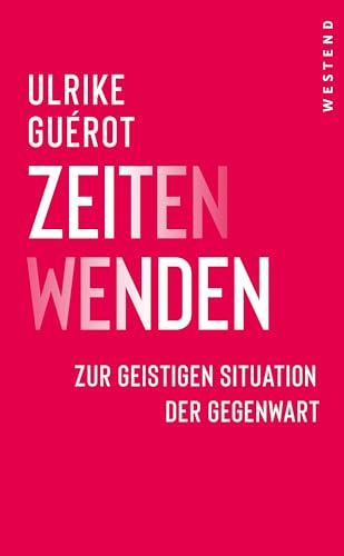 ZeitenWenden: Skizzen zur geistigen Situation der Gegenwart von Westend