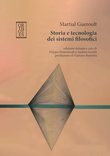 Storia e tecnologia dei sistemi filosofici (Dialectica) von Orthotes