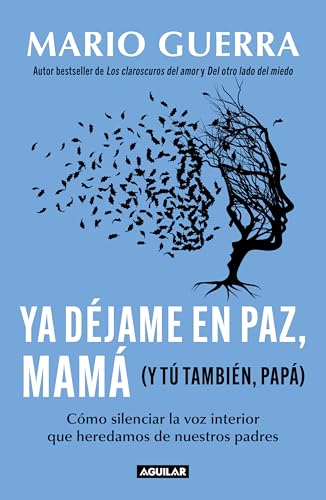 YA Déjame En Paz, Mamá (Y Tú También, Papá) / Leave Me Alone Mom (and You Too, Dad ) von Aguilar