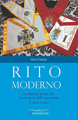 Rito Moderno: Um olhar do século XXI, na virada do 300º aniversário: Um olhar do século XXI, na virada do 300° aniversário