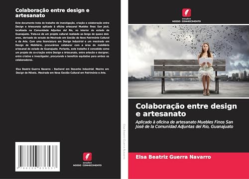 Colaboração entre design e artesanato: Aplicado à oficina de artesanato Muebles Finos San José de la Comunidad Adjuntas del Rio, Guanajuato von Edições Nosso Conhecimento