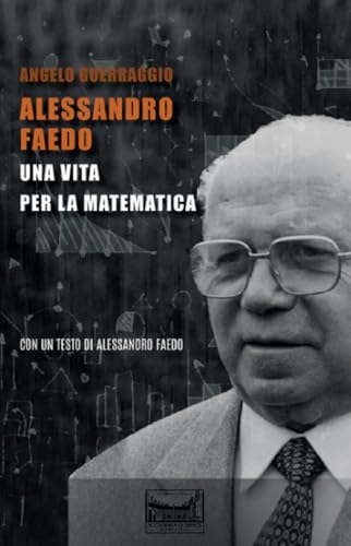 Alessandro Faedo. Una vita per la matematica von Accademia Olimpica