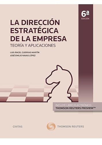 La Dirección Estratégica de la Empresa. Teoría y aplicaciones (Papel + e-book) (Tratados y Manuales de Empresa) von CIVITAS