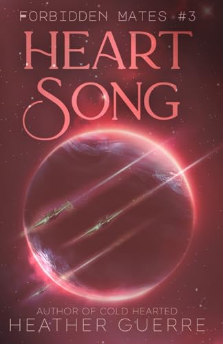 Heart Song: A Sci-Fi Alien Romance (Forbidden Mates, Band 3) von Independently published