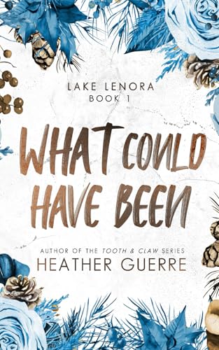 What Could Have Been (Lake Lenora, Band 1)