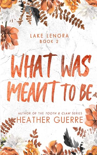 What Was Meant To Be (Lake Lenora, Band 2)