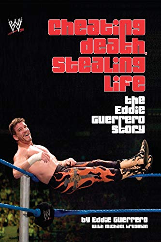 Cheating Death, Stealing Life: The Eddie Guerrero Story von Gallery Books