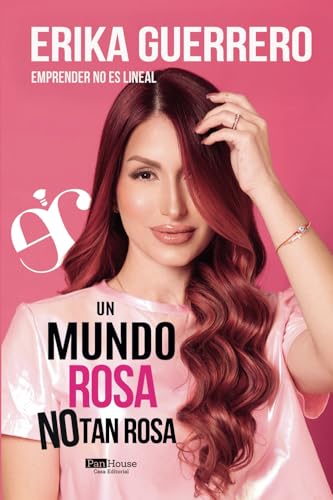 Un mundo rosa no tan rosa: Emprender no es lineal von PanHouse