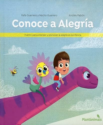Conoce a Alegría: Entender y promover la alegría en la infancia (PLANTANIMALS, Band 1)