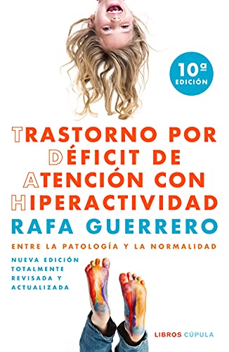 Trastorno por Déficit de Atención con Hiperactividad: Entre la patología y la normalidad (Salud y bienestar)