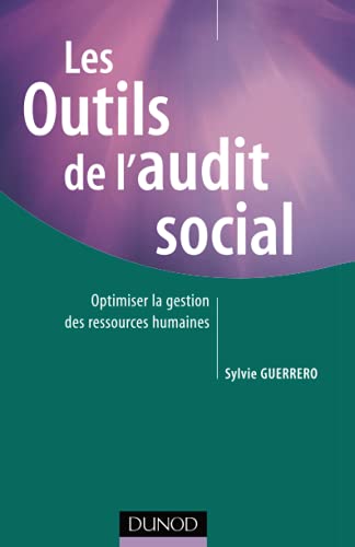Les outils de l'audit social - Optimiser la gestion des ressources humaines