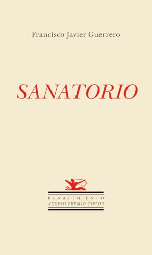 Sanatorio: XXXVIII Tiflos de Poesía (Otros títulos, Band 226) von Editorial Renacimiento
