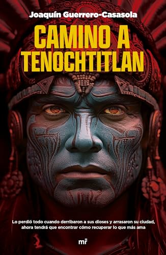 Camino a Tenochtitlan / On the Way to Tenochtitlan von Editorial Planeta Mexicana S.A. de C.V.