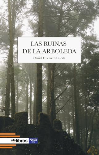 Las ruinas de la arboleda (ITES, Band 247) von Olé Libros