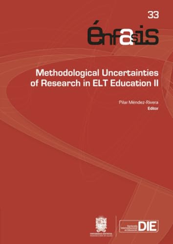 Methodological Uncertainties of Research in ELT Education II Methodological Uncertainties of Research in ELT Education II von Universidad Distrital Francisco José de Caldas