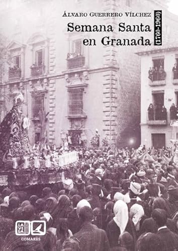 Semana Santa en Granada (1760-1960) von Editorial Comares