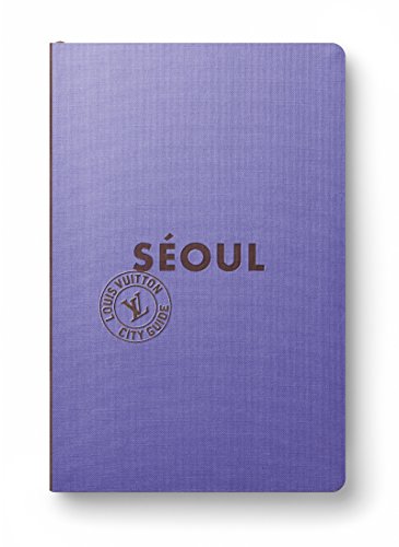 Séoul City Guide 2023 (Français) von LOUIS VUITTON