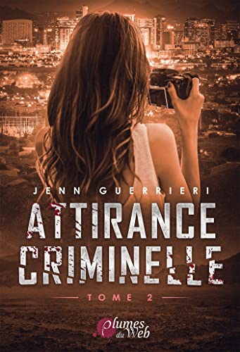 Attirance criminelle : Tome 2