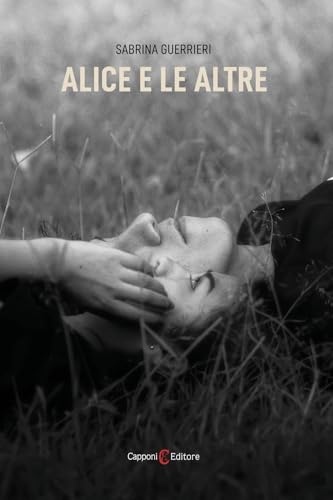 Alice e le altre (Narrativa) von Capponi Editore