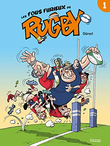 Les Fous furieux du rugby T01: Tome 1 von KENNES EDITIONS
