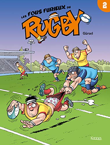 Les Fous furieux du rugby T02 von KENNES EDITIONS
