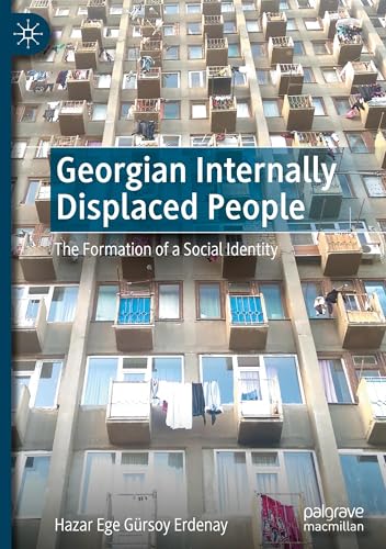 Georgian Internally Displaced People: The Formation of a Social Identity von Palgrave Macmillan