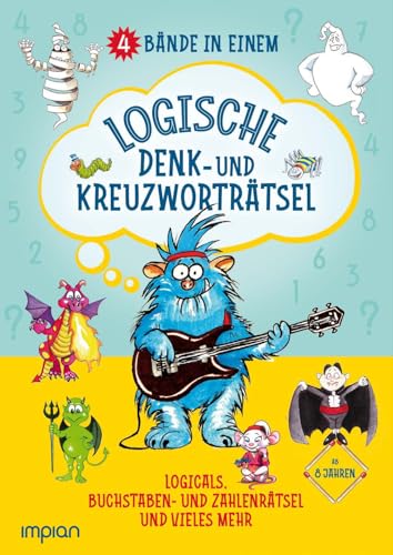 Logische Denk- und Kreuzworträtsel: 4 Bände in einem: Logicals, Buchstaben- und Zahlenrätsel und vieles mehr