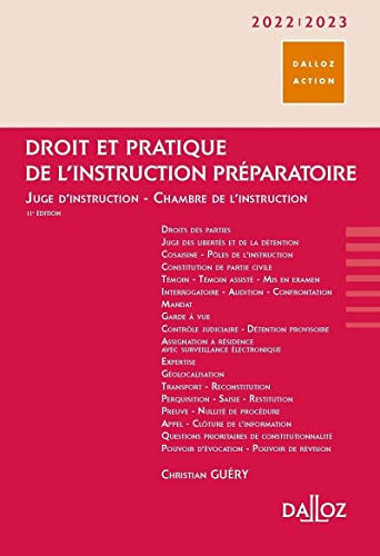 Droit et pratique de l'instruction préparatoire 2022/23 11ed - Juge d'instruction, Chambre de l'instruction von DALLOZ