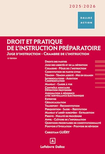 Droit et pratique de l'instruction préparatoire 2025/2026. 12e éd. - Juge d'instruction - Chambre de l'instruction von DALLOZ