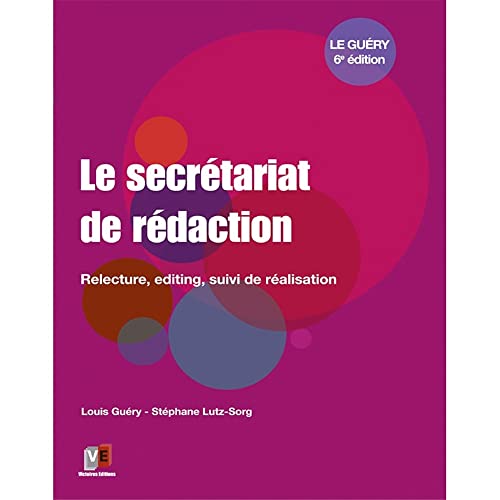 Le secretariat de rédaction: Relecture, editing, suivi de réalisation