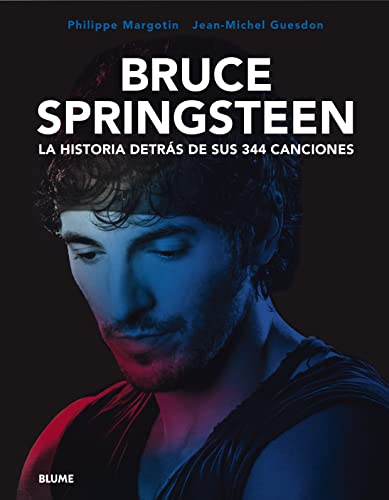 Bruce Springsteen. La historia detrás de sus 344 canciones von Blume