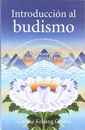 Introduccion al budismo / Introduction to Buddhism: Una presentacion del modo de vida budista / A Presentation of the Buddhist Lifestyle von Tharpa Publications