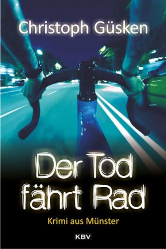 Der Tod fährt Rad: Krimi aus Münster (Ex-Hauptkommissar Niklas De Jong) von KBV Verlags-und Medienges