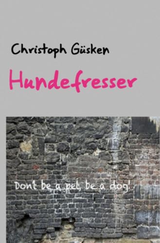 Hundefresser von epubli