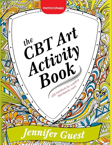 The CBT Art Activity Book: 100 illustrated handouts for creative therapeutic work von Jessica Kingsley Publishers