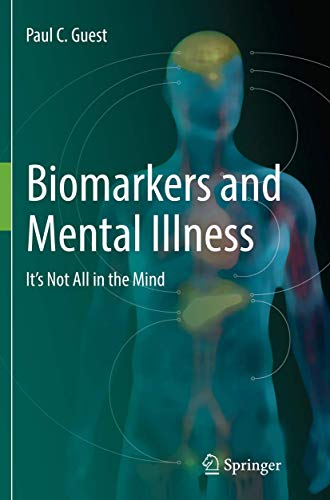 Biomarkers and Mental Illness: It’s Not All in the Mind